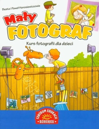 Mały fotograf Kurs fotografii dla dzieci Beata
