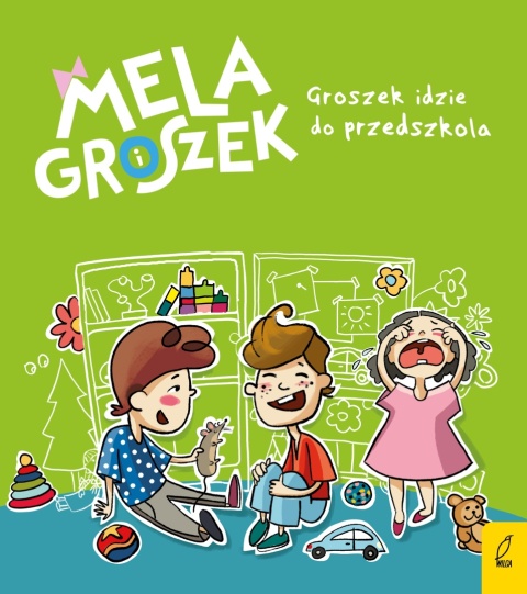 Mela i Groszek Groszek idzie do przedszkola Ewa Skibińska