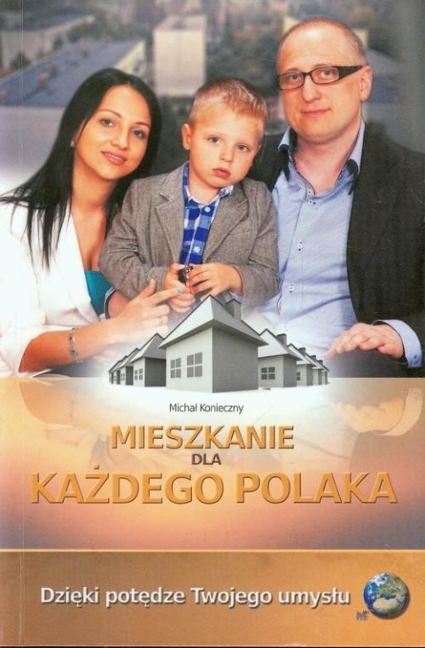 Mieszkanie dla każdego Polaka Michał Konieczny