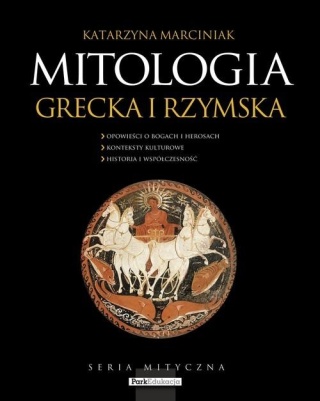 Mitologia grecka i rzymska Katarzyna Marciniak