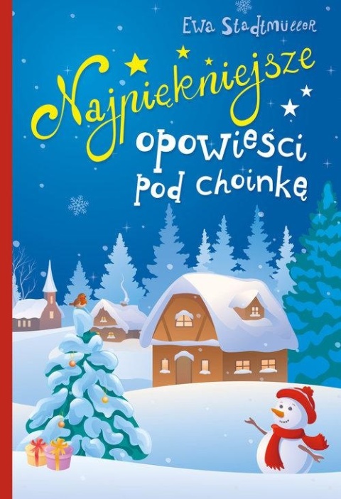 Najpiękniejsze opowieści pod choinkę Ewa Stadtmüller