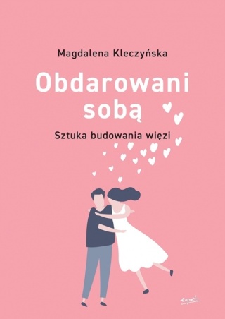 Obdarowani sobą Magdalena Kleczyńska