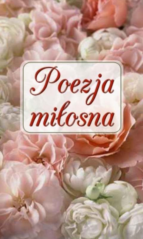 Poezja miłosna Asnyk, Gałczyński, Pawlikowska-Jasnorzewska i inni
