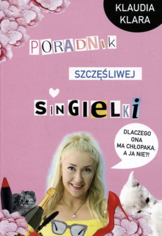 Poradnik szczęśliwej singielki Klaudia Klara