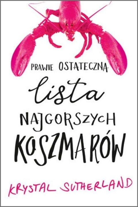 Prawie ostateczna lista najgorszych koszmarów Krystal Sutherland
