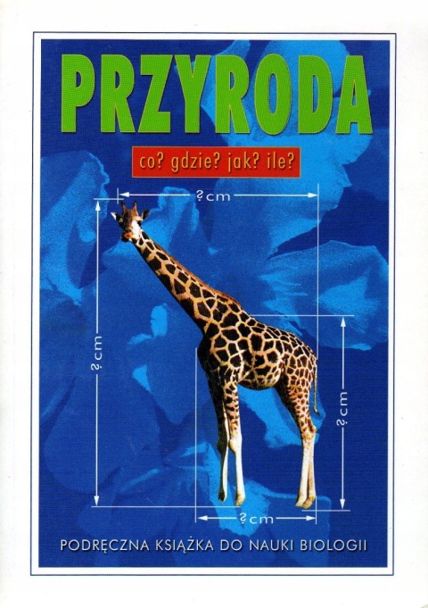 Przyroda Co? Gdzie? Jak? Ile? Anita Ganeri, Bridget Gibbs