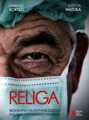 Religa Biografia najsłynniejszego polskiego kardiologa