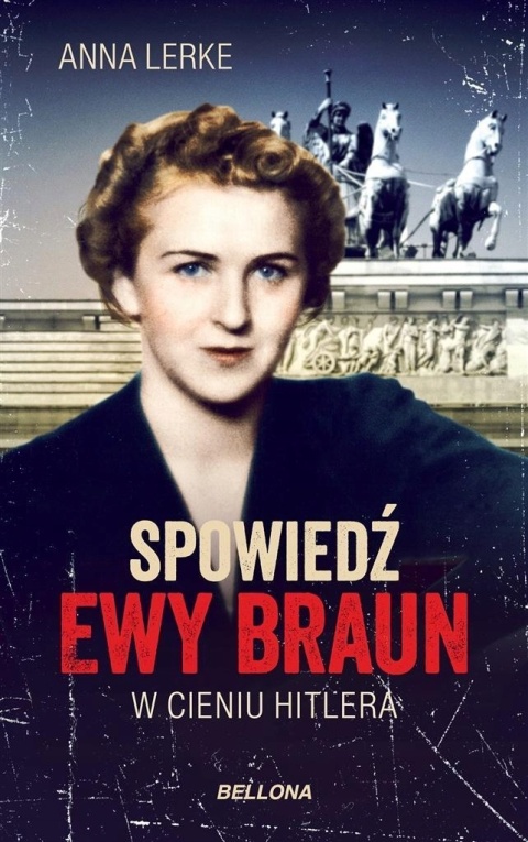 Spowiedź Ewy Braun Anna Lerke