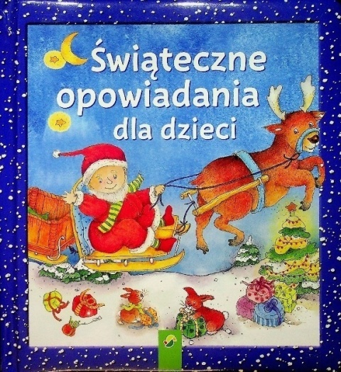 Świąteczne opowiadania dla dzieci Praca zbiorowa