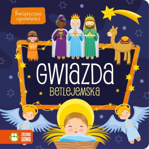 Świąteczne opowieści. Gwiazda Betlejemska Praca zbiorowa