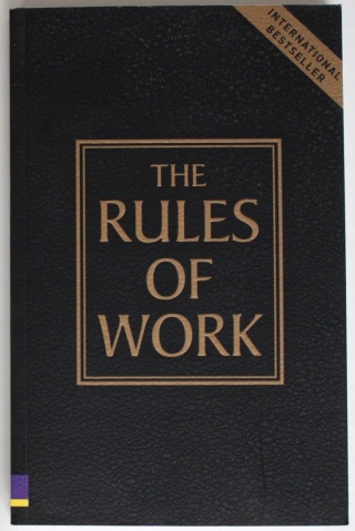 THE RULES OF WORK A DEFINITIVE CODE FOR PERSONAL SUCCESS Richard Templar