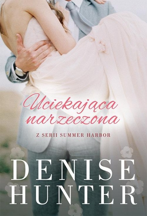 Uciekająca narzeczona Denise Hunter