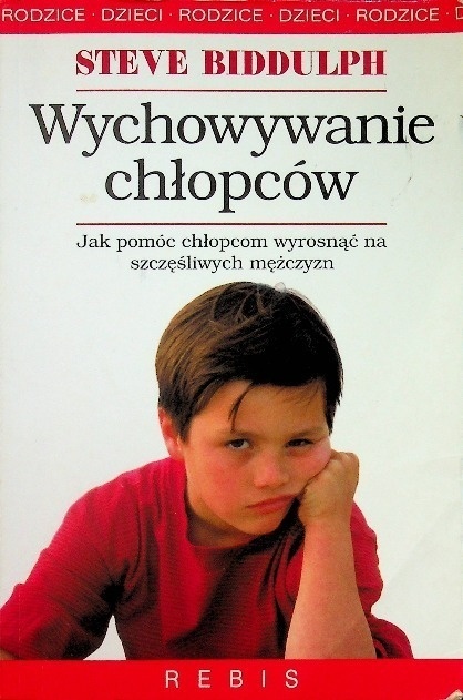 Wychowanie chłopców Steve Biddulph