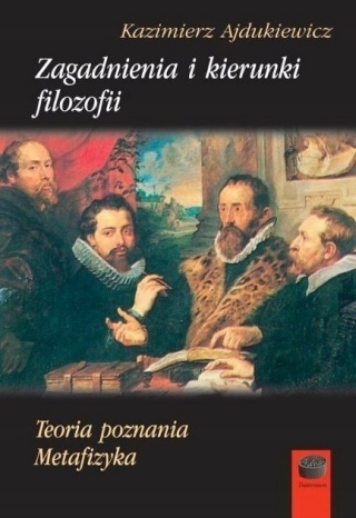 Zagadnienia i kierunki filozofii. Teoria poznania. Metafizyka