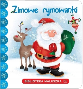 Zimowe rymowanki Biblioteka maluszka Praca zbiorowa