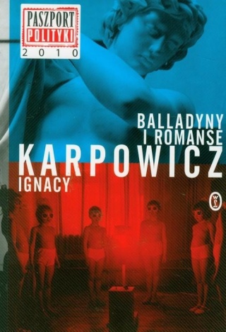 Balladyny i romanse Ignacy Karpowicz (dedykacja autora)