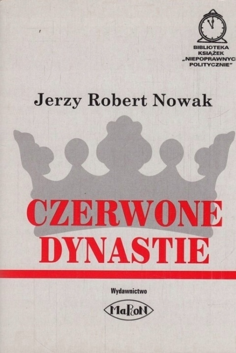 Czerwone dynastie Jerzy Robert Nowak