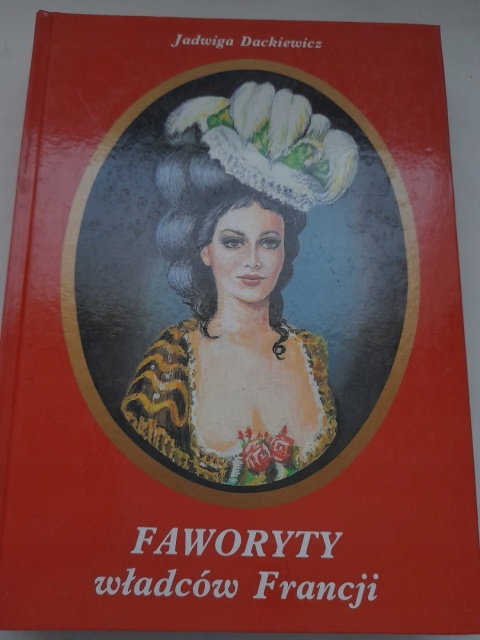 FAWORYTY WŁADCÓW FRANCJI Dackiewicz