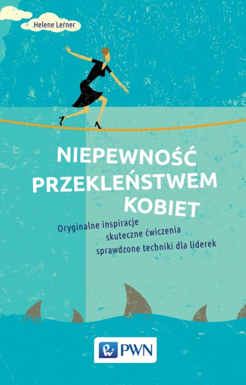 Niepewność przekleństwem kobiet Helene Lerner