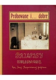 PRÓBOWANE I DOBRE PRZEPISY KULINARNE Karpowiczowa