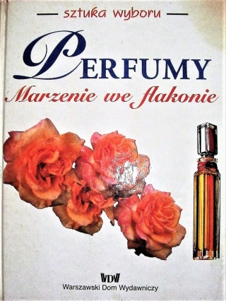 Perfumy. Marzenie we flakonie J. Stephan Jellinek