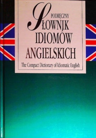 Podręczny słownik idiomów angielskich T,.Wyżyński