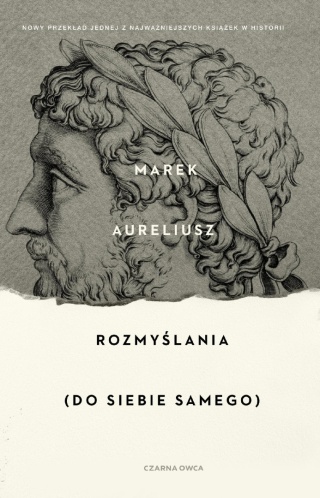 Rozmyślania (Do siebie samego) Marek Aureliusz