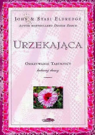 URZEKAJĄCA John Eldredge