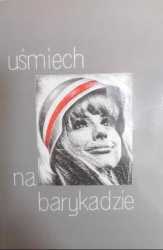Uśmiech na barykadzie Halina Cieszkowska