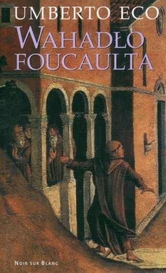 Wahadło Foucaulta Umberto Eco