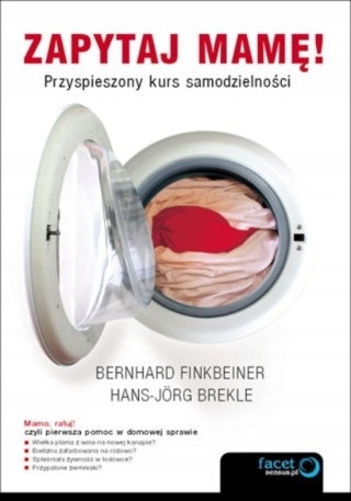 Zapytaj mamę Przyspieszony kurs samodzielności Bernhard Finkbeiner