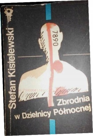Zbrodnia w Dzielnicy Północnej Stefan Kisielewski