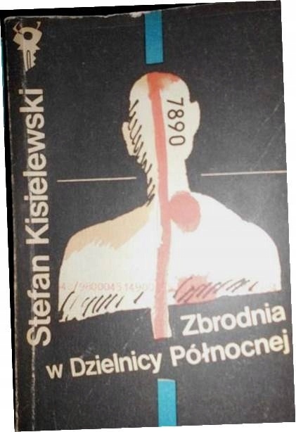 Zbrodnia w Dzielnicy Północnej Stefan Kisielewski