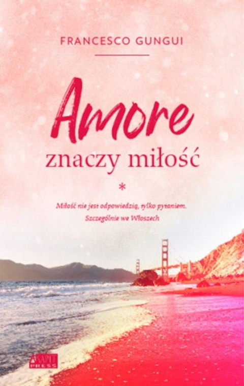 Amore znaczy miłość Franceso Gungui
