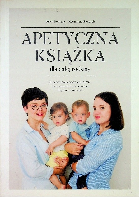 Apetyczna książka dla całej rodziny Daria Rybicka
