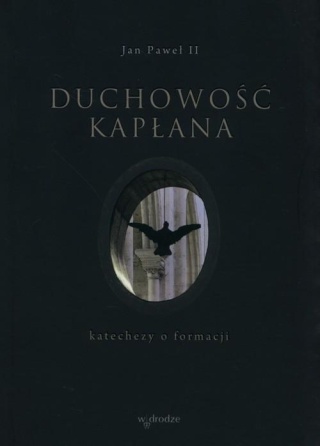 Duchowość kapłana Jan Paweł II