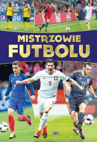 Mistrzowie futbolu Praca zbiorowa