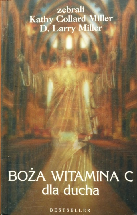 Boża witamina C dla ducha zebrał Kathy Collard Miller D. Larry Miller