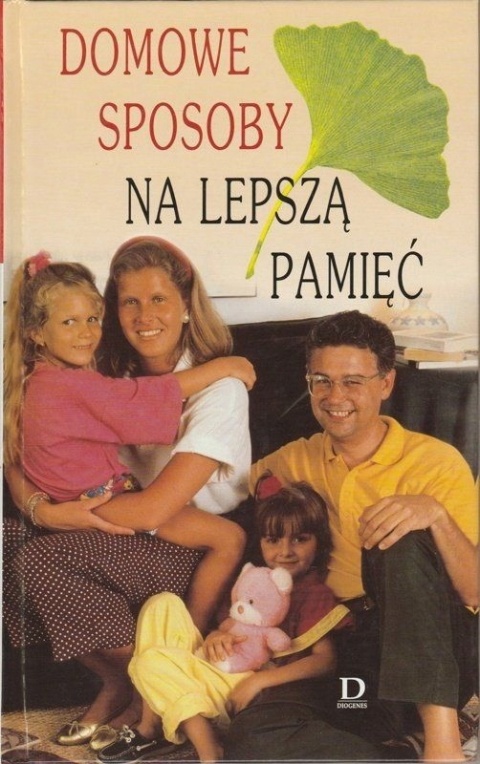 Domowe sposoby na lepszą pamięć Praca zbiorowa