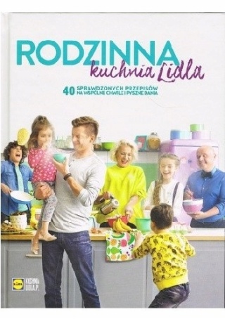 Rodzinna kuchnia Lidla Praca zbiorowa